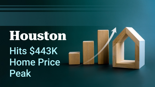 Houston Hits $443K Home Price Peak